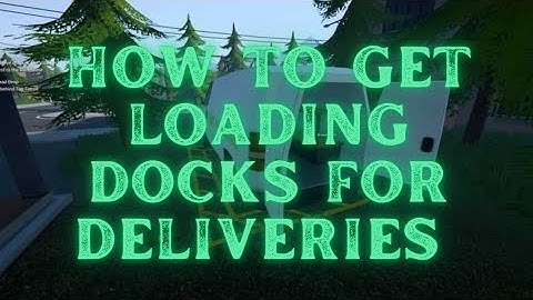 Schedule 1 How To Get Loading Docks/Bays For Deliveries In Schedule 1