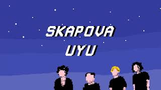 Skapova - Uyu (Official Lyric Video)