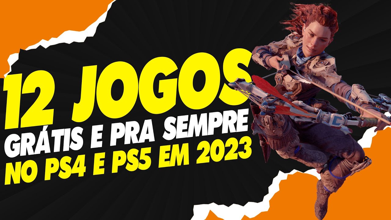 12 JOGOS GRÁTIS PARA SEMPRE PARA JOGAR NO PS4 e PS5 EM 2023 !!! 