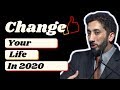 Change your life in 2020 I Nouman Ali Khan