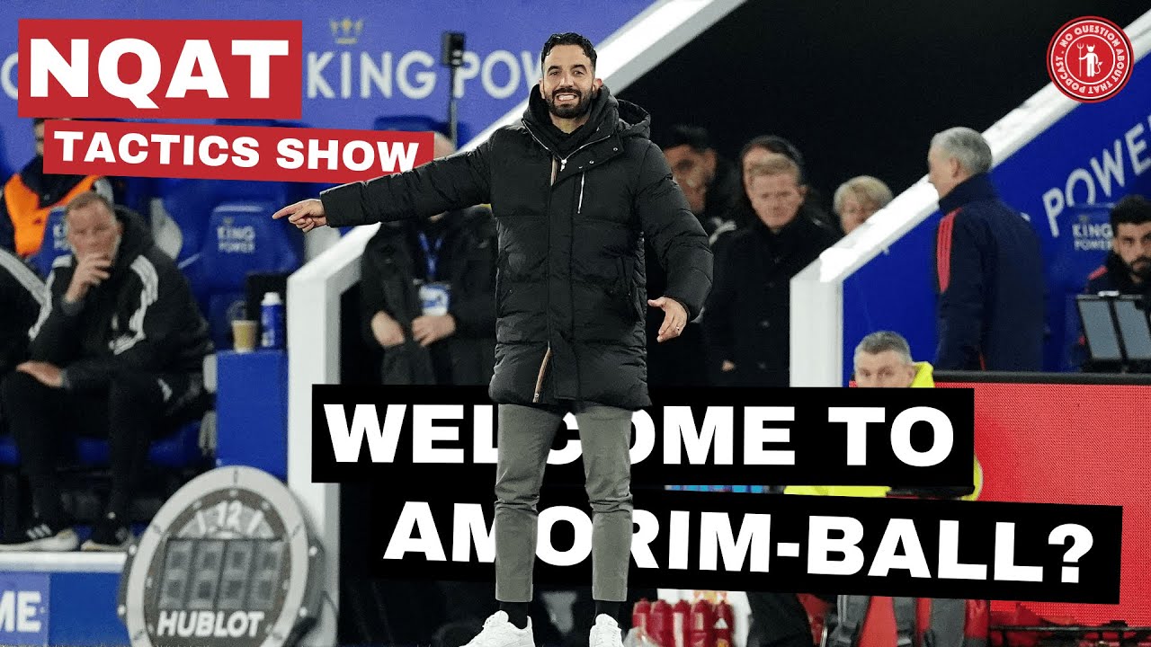 The Tactics Show | Welcome to Amorim-Ball? | Fernandes Excels as United Thrash Leicester