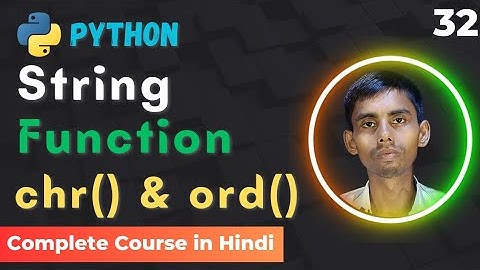 Python String Function Tutorial: chr() and ord()