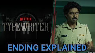 Typewriter Web Series Ending Explained | Typewriter Netflix Web Series Ending Explained |