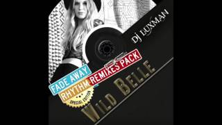 WILD BELLE - BE TOGETHER (Dj LuXMan Remix)