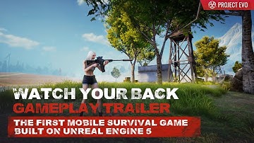 Watch Your Back // Gameplay Trailer - PROJECT EVO