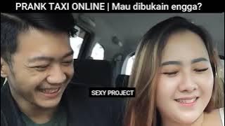 PRANK TAKSI ONLINE || NEKAD BGT COWO NYA GASS DEDE DI MOBIL 😱🤤