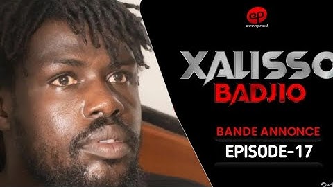 XALISSO - Saison 1 - Épisode 17 : Bande annonce