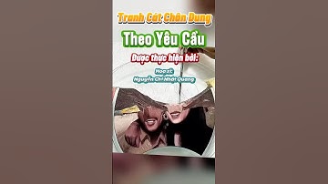 Video ĐỔ TRANH CÁT CHÂN DUNG THEO YÊU CẦU - #tranhcat