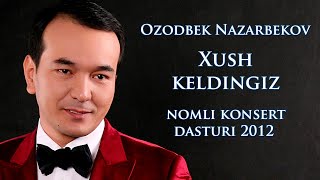 Ozodbek Nazarbekov - 2012-Yilgi Konsert Dasturi