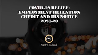 COVID-19 Relief: Employment Retention Credit and IRS Notice 2021-20