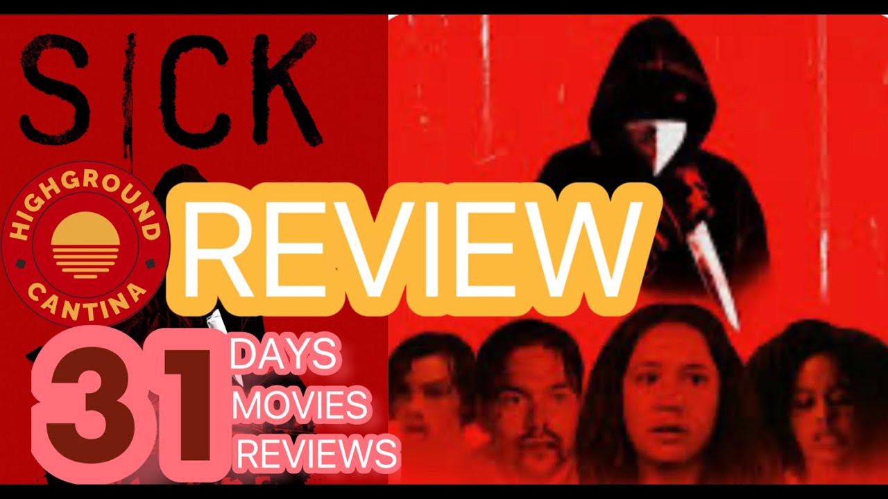 SICK - MOVIE REVIEW