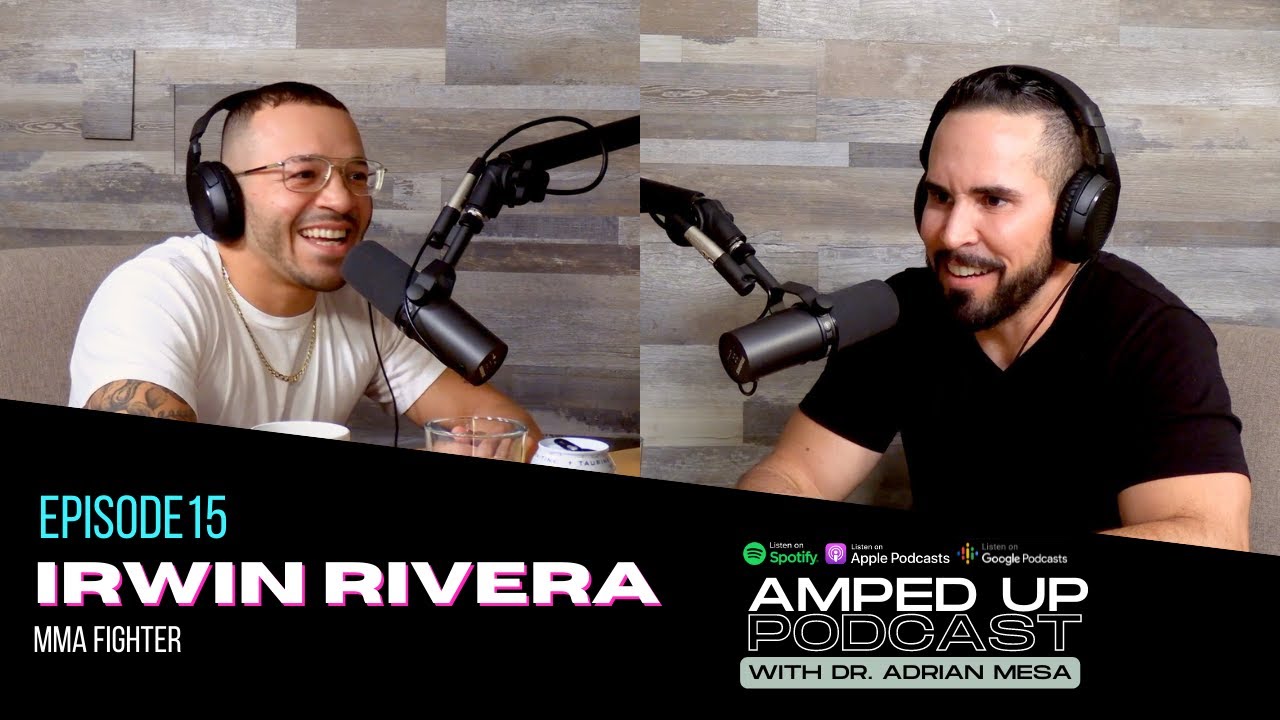 Ep. 15 Irwin Rivera | Becoming a UFC fighter, experiencing psychosis, redemption at Eagle FC