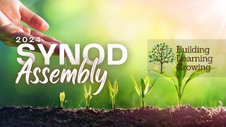 Celebrating Our 2024 Synod Assembly
