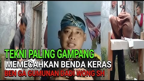 TEKNIK MUDAH,UNTUK MEMECAHKAN BENDA KERAS !!