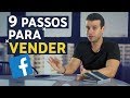 COMO VENDER PELO FACEBOOK: 9 PASSOS PARA VENDER TODO DIA