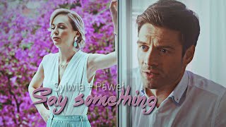 Sylwia + Paweł | Say something | O mnie się nie martw