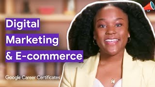 Introduction to digital marketing and e-commerce | Google Digital Marketing & E-commerce Certificate
