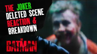 Joker Deleted Scene From THE BATMAN | Reaction \& Breakdown