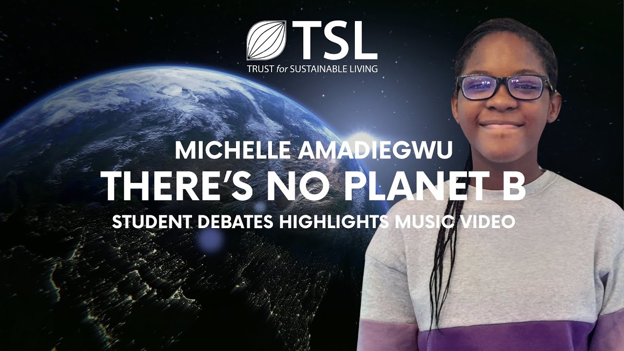 "THERE'S NO PLANET B" by Michelle Amadiegwu (Student Debates Highlights Music Video)