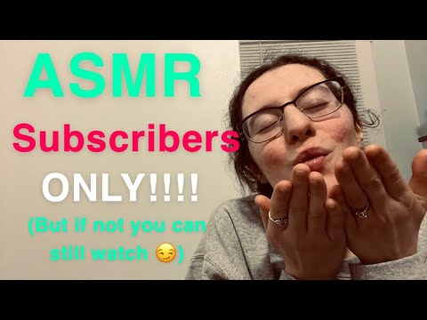 ASMR| STRICTLY for my Subscribers ONLY❤️… but if you aren’t a Subscriber You Can Still Watch