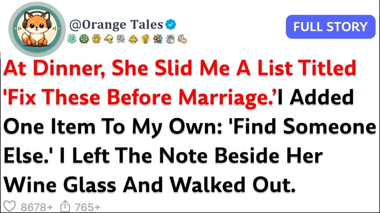 At Dinner, She Slid Me A List Titled 'Fix These Before Marriage ’I Added One Item To My Own