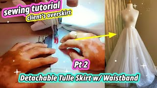 🧵 Pt 2 : Sewing Detachable Tulle Overskirt × Working on My Client's Wedding Dress × Sewing Tutorial screenshot 3