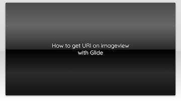 How to get URI on imageview with Glide