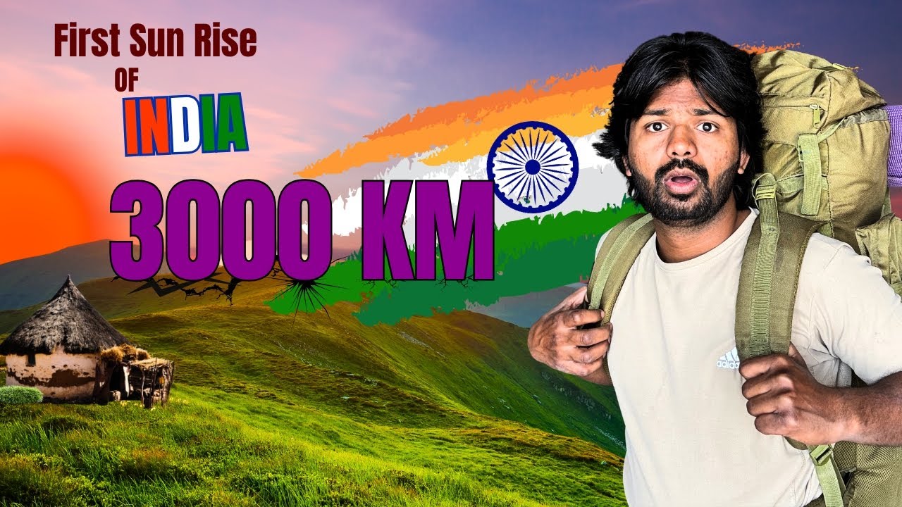 I traveled for 7 days to witness India's first sunrise - story vlog