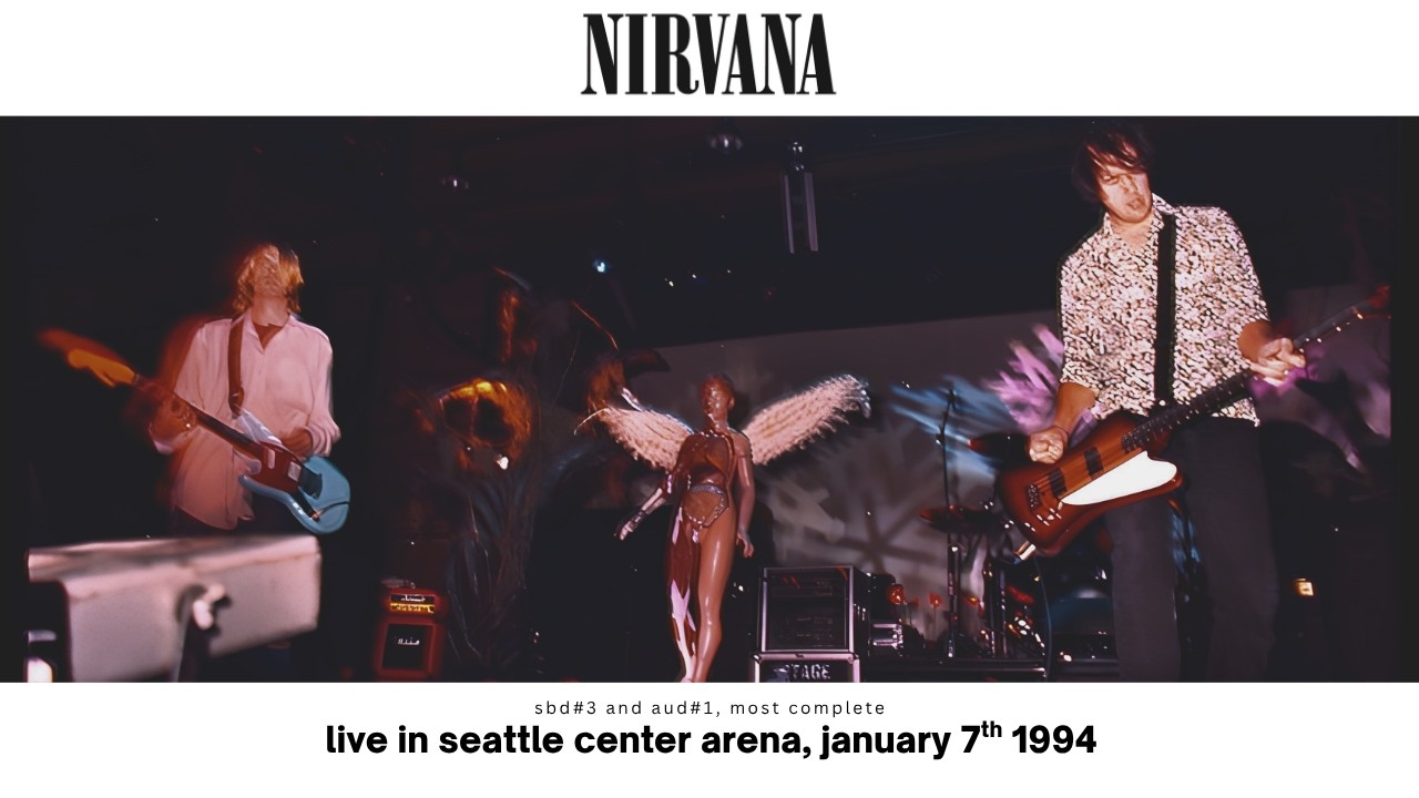 Nirvana - Live in Seattle Center Arena, January 7th, 1994 [MOST