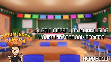 Students Submit Work Using Chromebook Camera (Edgenuity)