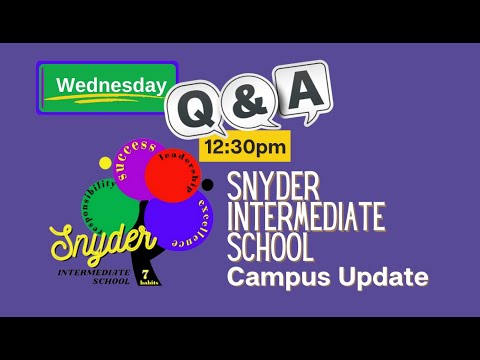 Snyder Intermediate School Campus Update | Wednesday Q&A