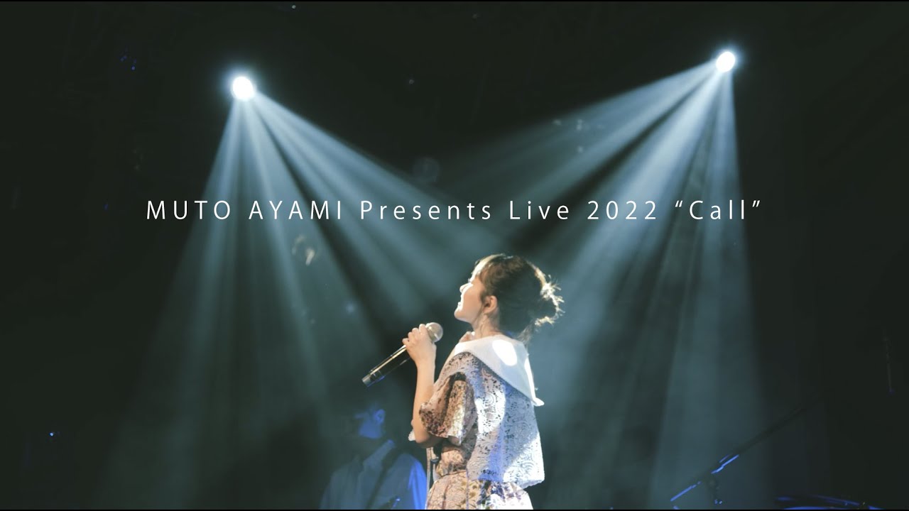 武藤彩未 「雨音」from MUTO AYAMI Presents Live 2022 "Call"