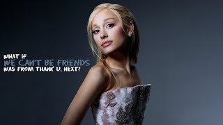 Ariana Grande - We Can't Be Friends (Alternative Version)