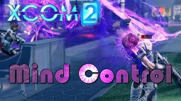 Xcom 2 Part 3 - Mind Control