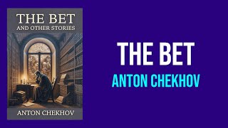 The Bet by Anton Chekhov - Summary and Analysis