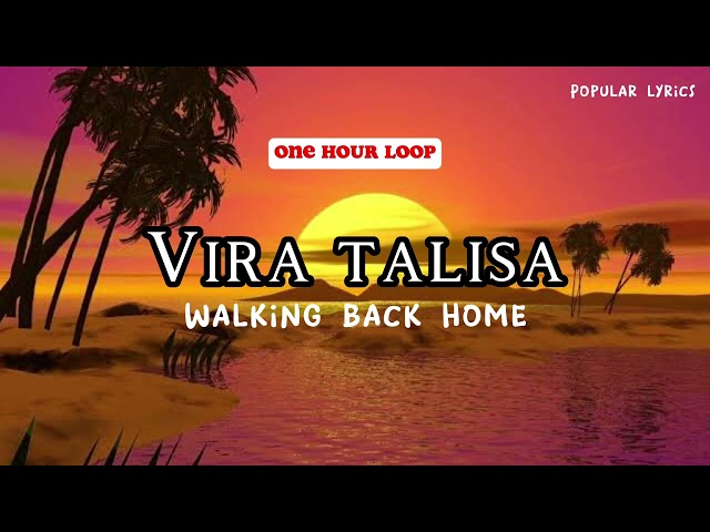 Walking back home - Vira Talisa | lyric one hour loop class=