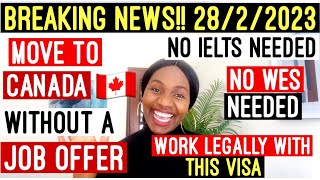 CANADA VISA WITHOUT LMIA | MOVE TO CANADA WITHOUT A JOB OFFER | EASIEST AND FASTER WAY TO CANADA