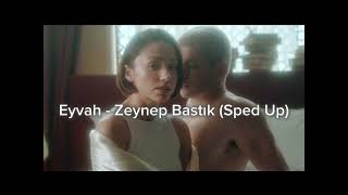 Eyvah - Zeynep Bastık (Sped Up) Resimi