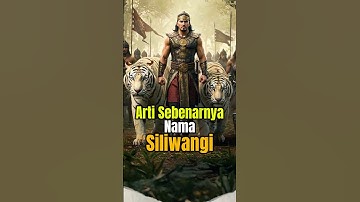 ARTI SEBENARNYA NAMA SILIWANGI #prabusiliwangi #sunda #sejarah #arkeologi #siliwangi #pajajaran