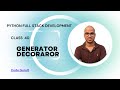 Day40  Python Tutorial for Beginners |Generators In Python | Yield Function in Python Ewith Executio