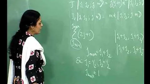 Mod-01 Lec-17 Addition of Angular Momenta - I