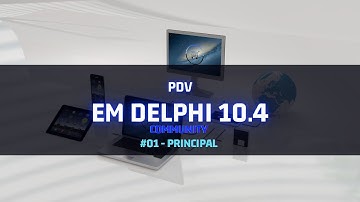# 01 - Criando tela Principal - Delphi
