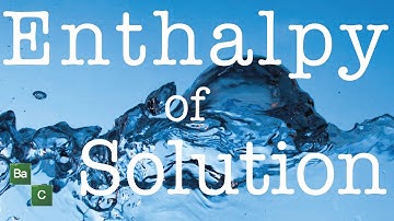 Enthalpy of Solution, Paper 1 - AQA A Level Chemistry