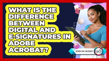 What Is The Difference Between Digital And E-signatures In Adobe Acrobat? - Design Tool Unlocked