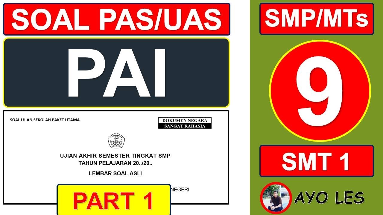 SOAL PAS / UAS Pendidikan Agama Islam (PAI-BP) Kelas 9 Semester 1 Tahun 2023 Bagian 1