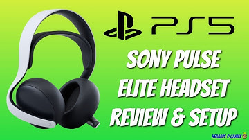 Sony Pulse Elite Headset Review & Setup Guide PS5