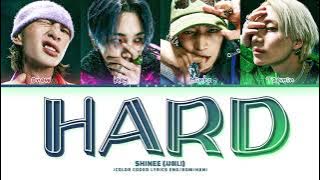 SHINee 'HARD' Lyrics (샤이니 HARD 가사) (Color Coded Lyrics)