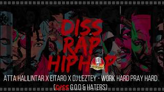 Atta Halilintar x Eitaro x DJ Leztey  - Work Hard Pray Hard (Diss G.O.D & Haters)