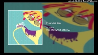 Lil Pump - Flex Like Ouu