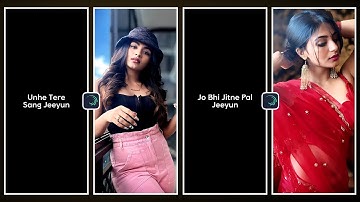 Jo Bhi Jitne Pal Jeeyun ❤ Love Lofi Full screen WhatsApp Status Editing | Alight motion
